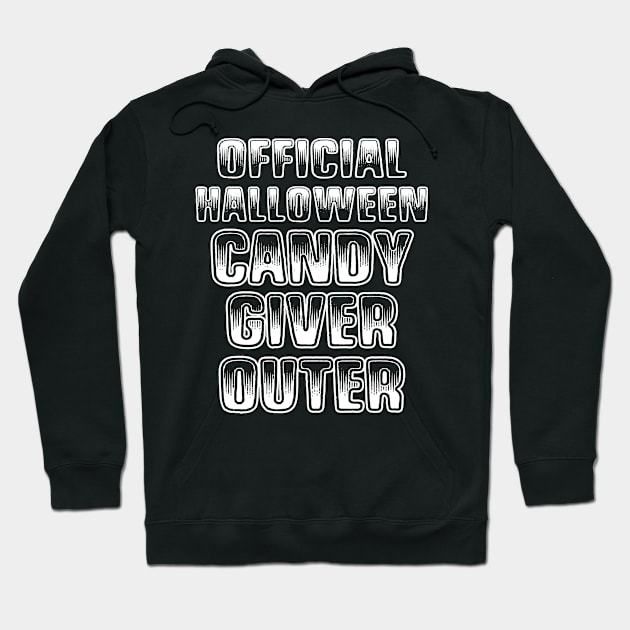 Official Halloween Candy Giver Outer T Shirt October 31 Hoodie by AstridLdenOs